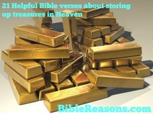 21 Helpful Bible Verses About Storing Up Ttreasures In Heaven