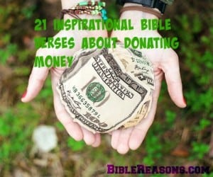 21 Inspirational Bible Verses About Donating Money