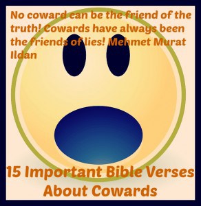 15 Important Bible Verses About Cowards