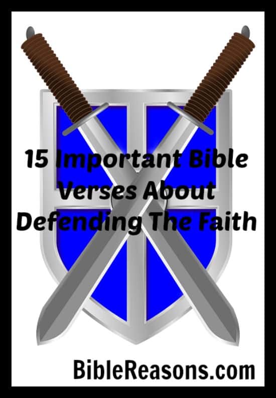 15 Important Bible Verses About Defending The Faith
