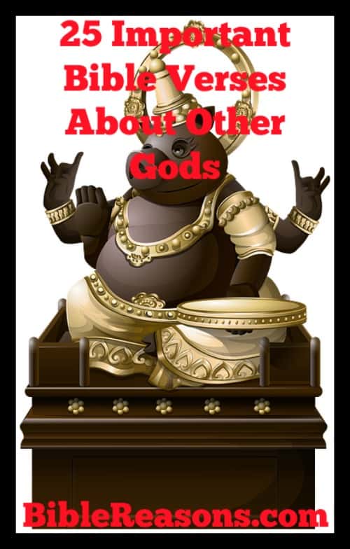 25 Important Bible Verses About Other Gods 