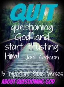 15 Important Bible Verses About Questioning God