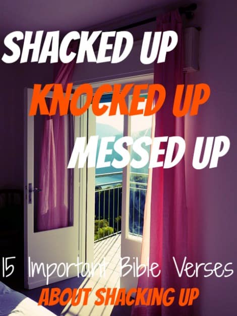15 Important Bible Verses About Shacking Up