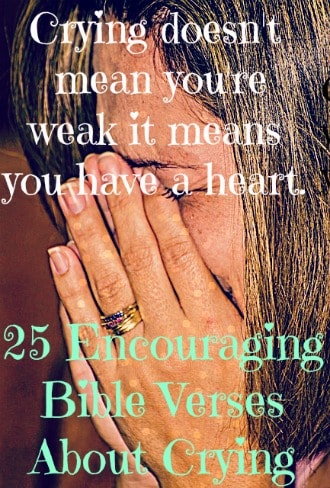 25 Encouraging Bible Verses About Crying