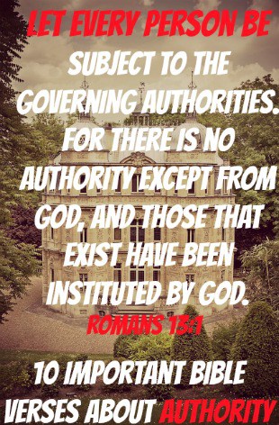 10 Important Bible Verses About Authority 
