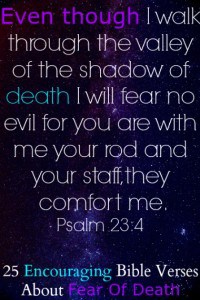 25 Encouraging Bible Verses About Fear Of Death