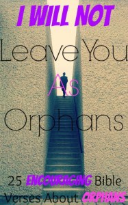25 Encouraging Bible Verses About Orphans
