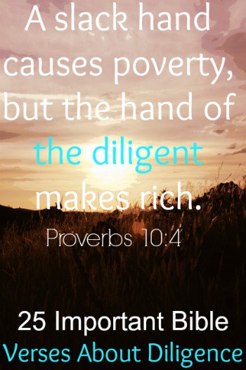 25 Important Bible Verses About Diligence 5 Things To Know