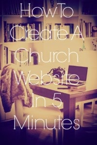 How To Create A Church Website In 5 Minutes Today
