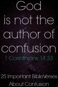 25 Important Bible Verses About Confusion
