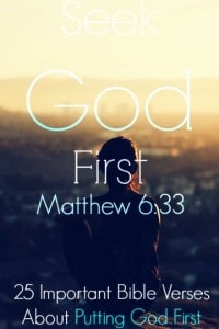 25 Important Bible Verses About Putting God First