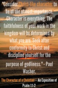 The Character of a Christian – An Exposition of Psalm 1:1-2