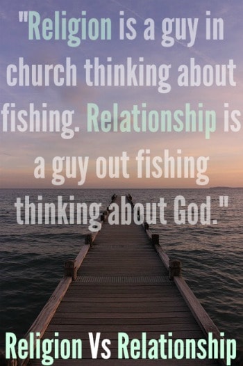 Religion Vs Relationship With God 4 Biblical Truths To Know