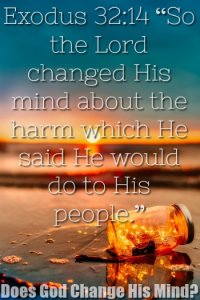 Does God Change His Mind In The Bible?