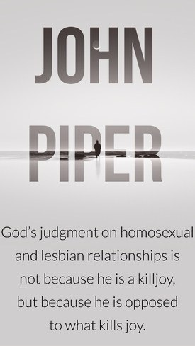 God's judgment on homosexual and lesbian relationships is not because he is a killjoy