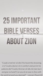 25 Important Bible Verses About Zion (What Is Zion In The Bible?)