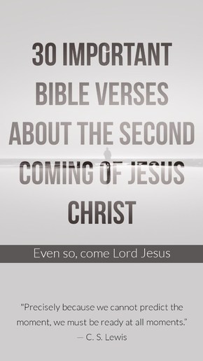 30 Important Bible Verses About The Second Coming Of Jesus Christ