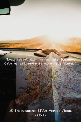 25 Encouraging Bible Verses About Travel Safe Traveling