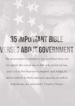 35 Epic Bible Verses About Government (Authority & Leadership)