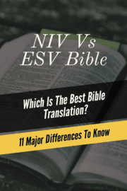 NIV VS ESV Bible Translation (11 Major Differences To Know)