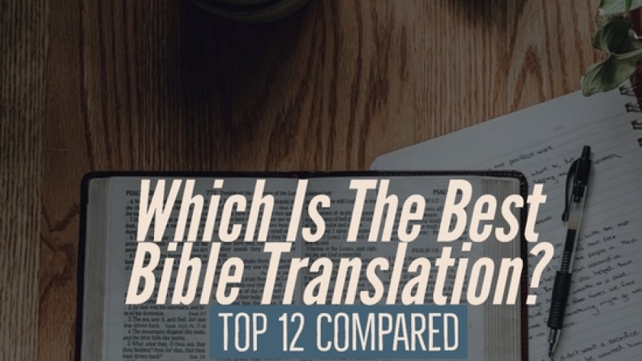 which-is-the-best-bible-translation-to-read-12-compared