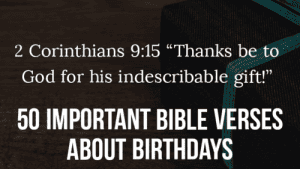 50 Epic Bible Verses About Birthdays (Happy Birthday Verses)