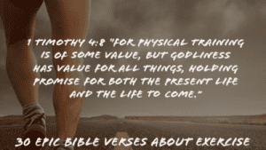 30 Epic Bible Verses About Exercise (Christians Working Out)