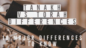 Tanakh Vs Torah Differences: (10 Major Differences To Know)