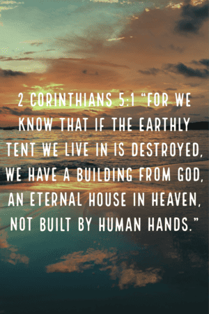 We have a building from God, an eternal house in heaven.