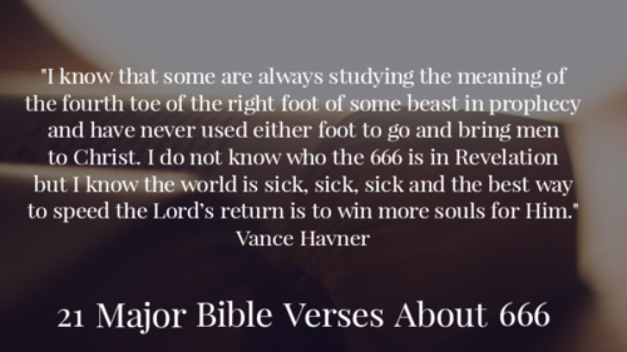 21 Major Bible Verses About 666 (What Is 666 In The Bible?)