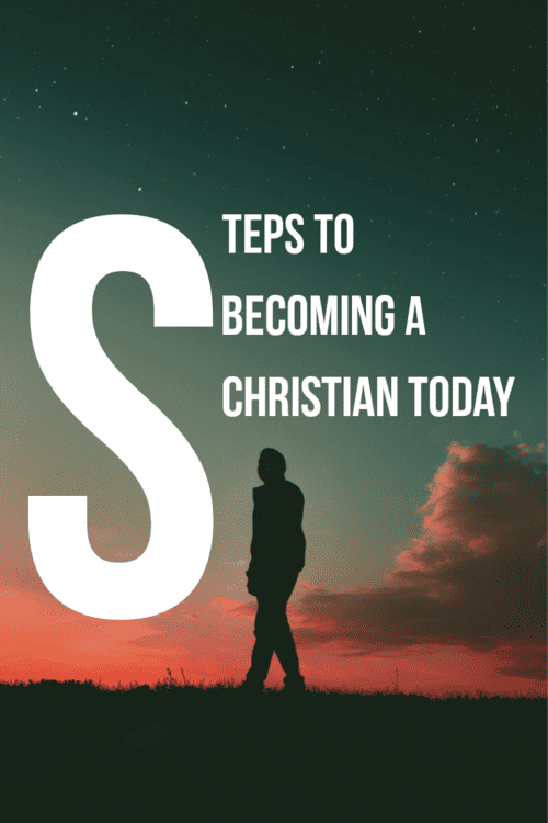 Steps to becoming a Christian today
