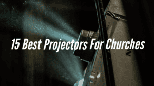 15 Best Projectors For Churches (Screen Projectors To Use)