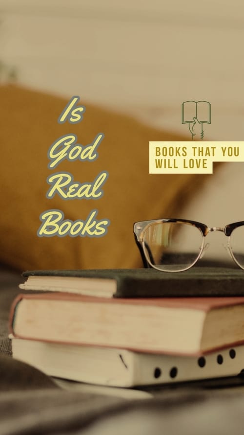 Is God real books to read