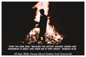 40 Epic Bible Verses About Sodom and Gomorrah (Story & Sin)
