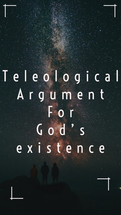 Teleological argument for God's existence 