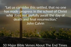 50 Major Bible Verses About The End Times (Last Days Signs)