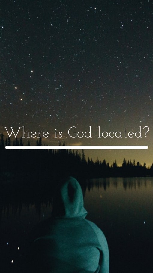 Where is God located?