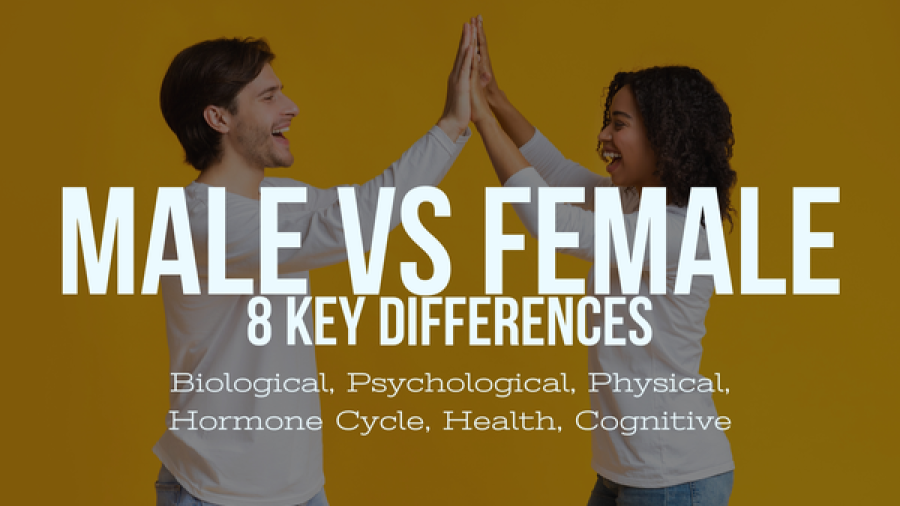 Male Vs Female (8 Differences) Biological & Psychological