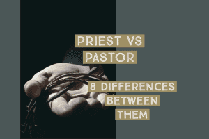 Priest Vs Pastor: 8 Differences Between Them (Definitions)