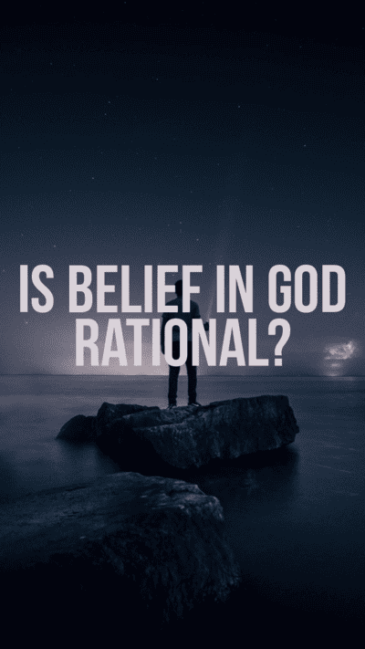 Is belief in God rational? Logic determines whether something is rational or irrational