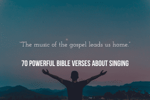 70 Powerful Bible Verses About Singing To The Lord (Singers)