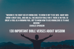 130 Best Bible Verses About Wisdom And Knowledge (Guidance)