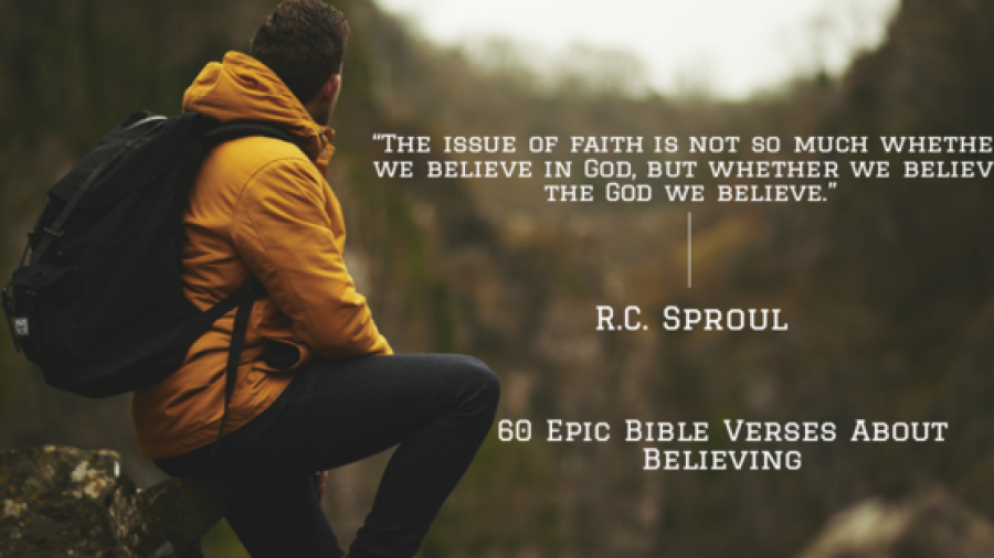 60 Epic Bible Verses About Believing In God (Without Seeing)