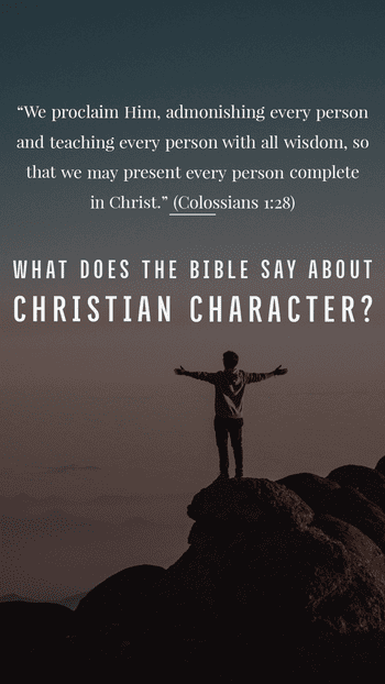 What does the Bible say about Christian character?