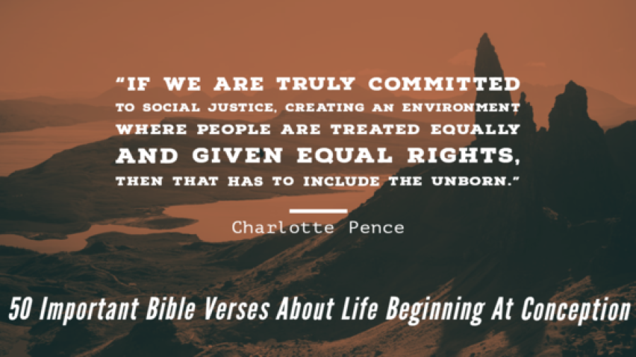 50 Important Bible Verses About Life Beginning At Conception