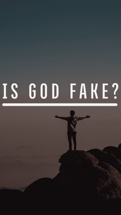 Is God fake?  We don't argue what is not real