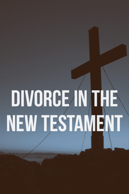 Divorce in the New Testament 