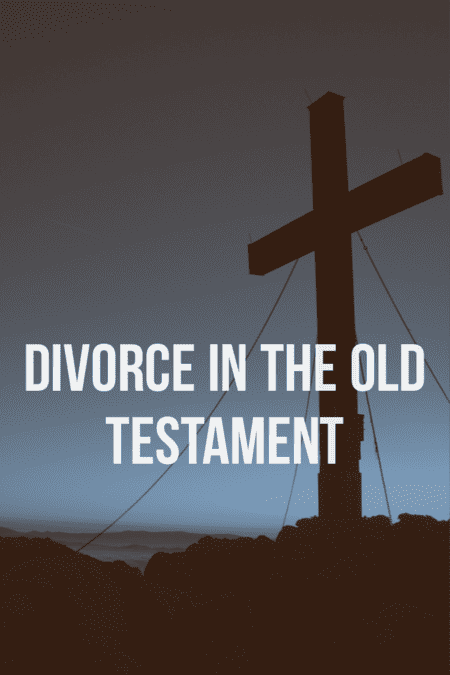 Divorce in the Old Testament 