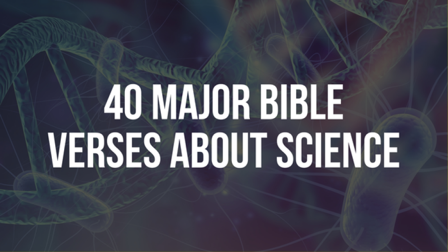 40 Major Bible Verses About Science And Technology