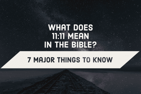 What does 11:11 mean in the Bible?